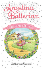 Angelina Ballerina 5-Minute Stories