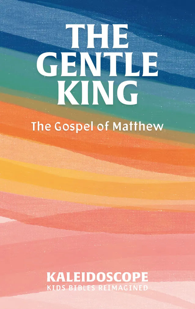 The Gentle King: The Gospel of Matthew
